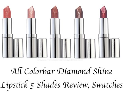 All Colorbar Diamond Shine Lipstick Shades Review Swatches